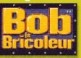 Bob le bricoleur
